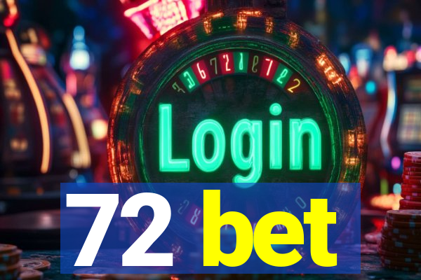 72 bet